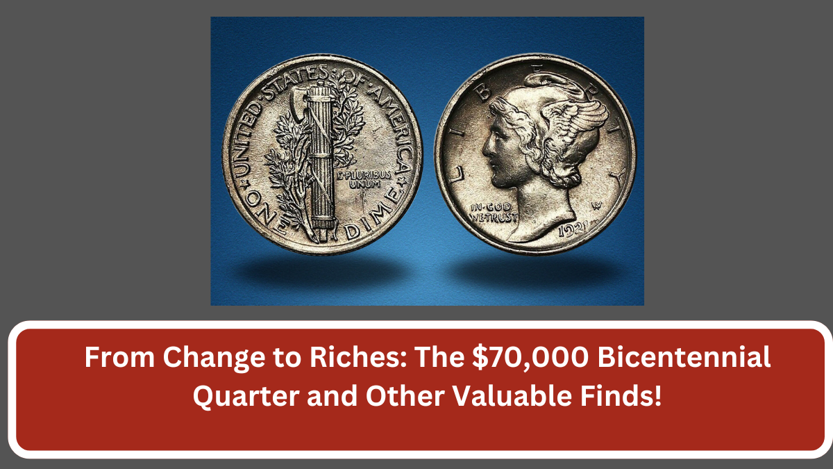 From Change to Riches: The $70,000 Bicentennial Quarter and Other Valuable Finds!