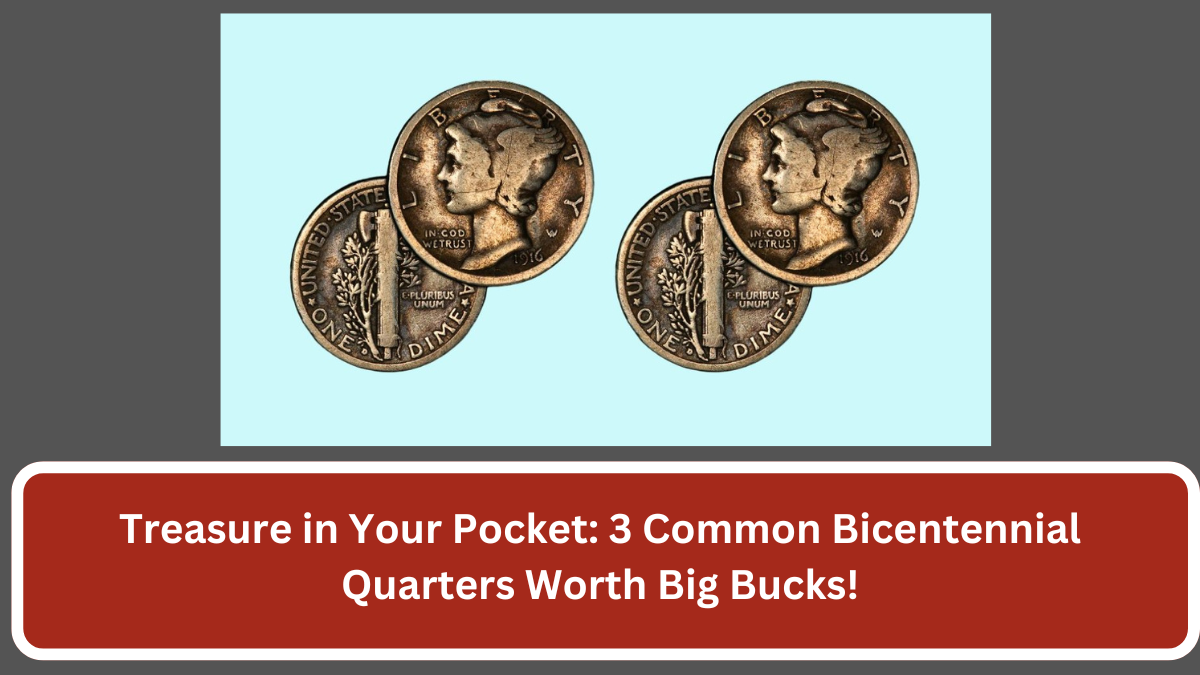 Treasure in Your Pocket: 3 Common Bicentennial Quarters Worth Big Bucks!