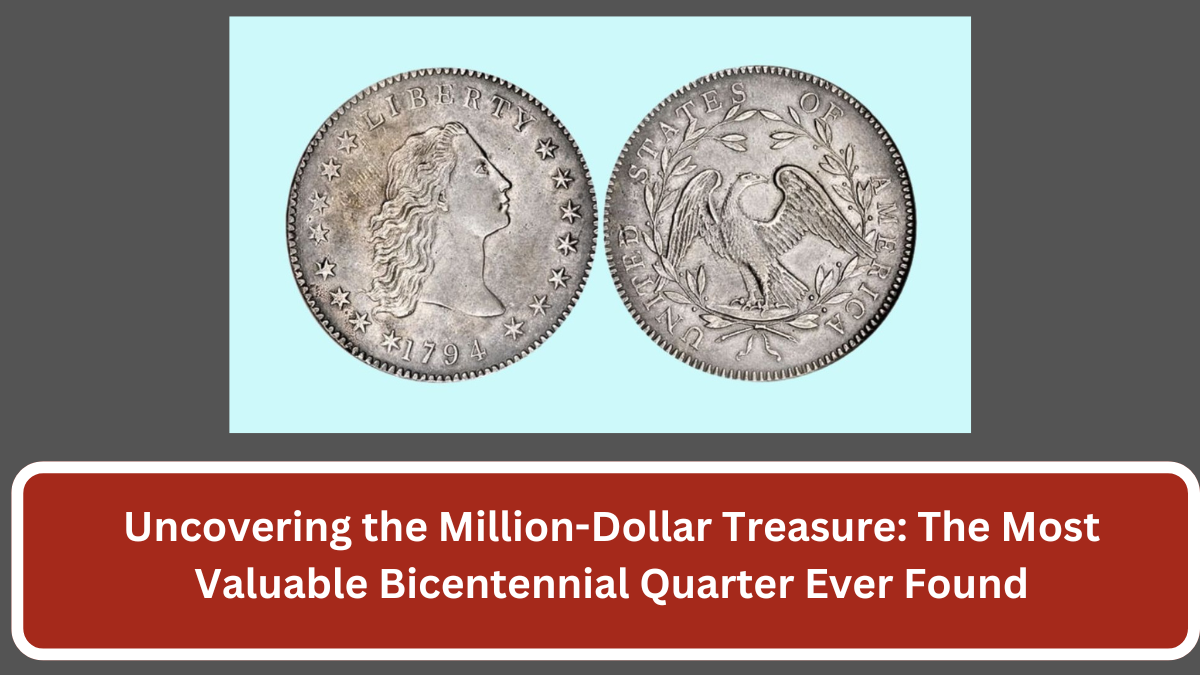 Uncovering the Million-Dollar Treasure: The Most Valuable Bicentennial Quarter Ever Found